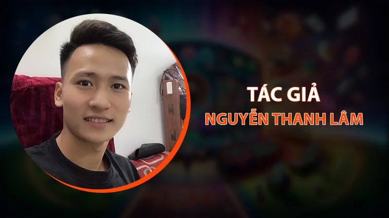 Nguyễn Thanh Lâm là một người bản lĩnh, tài năng