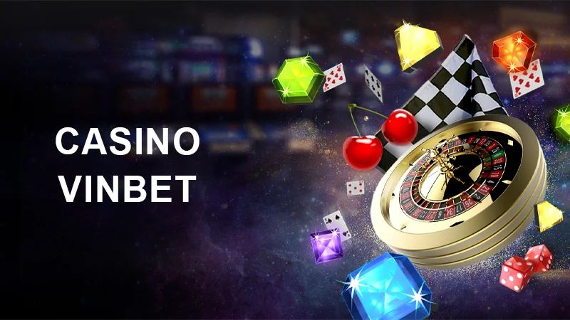 Đến với sòng bài trực tuyến Casino Vinbet để có trải nghiệm đỉnh cao